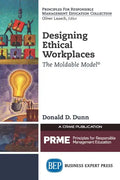 Designing Ethical Workplaces: The Moldable Model - Paperback