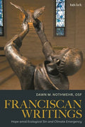 Franciscan Writings: Hope amid Ecological Sin and Climate Emergency - Hardcover