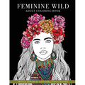 Feminine Wild: adult coloring book - Paperback