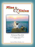 Rise & Shine: A Conscious Way of Life - Paperback