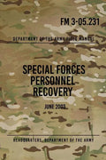 FM 3-05.231 Special Forces Personnel Recovery: June 2003 - Paperback