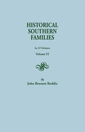 Historical Southern Families. in 23 Volumes. Volume VI - Paperback