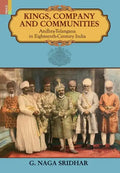 Kings, Company and Communities: Andhra-Telengana in Eighteenth-Century India - Hardcover