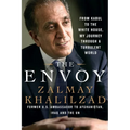 The Envoy: From Kabul to the White House, My Journey Through a Turbulent World - Paperback