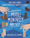 What Is the Model Minority Myth? - Paperback