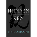 Hidden Zen: Practices for Sudden Awakening and Embodied Realization - Paperback
