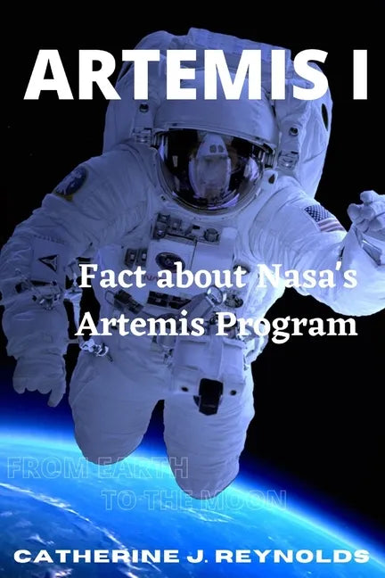 Artemis I: Fact about Nasa's Artemis Program - Paperback