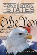 A Convention of States: How to Win the Battle Between the Commons and the Aristocracy - Paperback