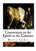 Commentary on the Epistle to the Galatians - Paperback