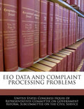 Eeo Data and Complaint Processing Problems - Paperback