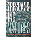 Trespassing Natures: Species Migration and the Right to Space - Hardcover