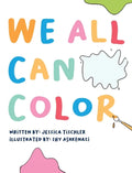 We All Can Color - Hardcover
