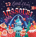 12 Little Elves Visit Missouri - Hardcover