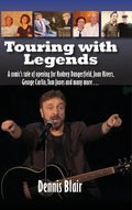 Touring with Legends (hardback): A comic's tale of opening for Rodney Dangerfield, Joan Rivers, George Carlin, Tom Jones and many more... - Hardcover