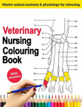 Veterinary Nursing Colouring Book - Master Animal Anatomy and Physiology by Colouring: The Complete Veterinary Nursing Workbook and Colouring for Vet - Paperback