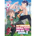 My Unique Skill Makes Me Op Even at Level 1 Vol 4 (Light Novel) - Paperback
