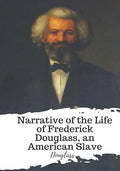 Narrative of the Life of Frederick Douglass, an American Slave - Paperback