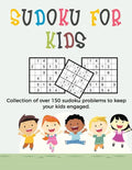 Sudoku for Kids: A collection of sudoku puzzles for kids to learn how to play from beginners to advanced level - sudoku for beginners - - Paperback