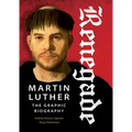 Renegade: Martin Luther, the Graphic Biography - Paperback
