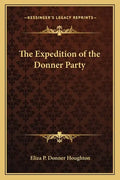 The Expedition of the Donner Party - Paperback