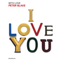 Peter Blake: With Love - Hardcover