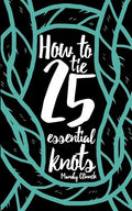 How to Tie 25 Essential Knots - Paperback