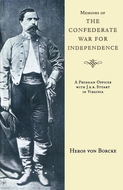 Memoirs of the Confederate War for Independence - Paperback