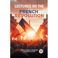 Lectures on the French Revolution - Paperback