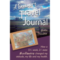 A Dreamer's Travel Journal: How a 5 1/2 week, 22 state #epicRoadtrip changed my attitude, my life and my health - Paperback