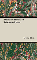 Medicinal Herbs and Poisonous Plants - Hardcover