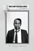 There Is Hope for Blacks & Whites - Paperback