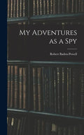 My Adventures as a Spy - Hardcover