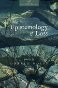 The Epistemology of Loss - Paperback
