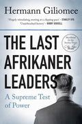 The Last Afrikaner Leaders: A Supreme Test of Power - Paperback