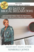 40 Days of Biblical Declarations: Advancing from Test to Testimony Through the Activation of God's Word - Paperback