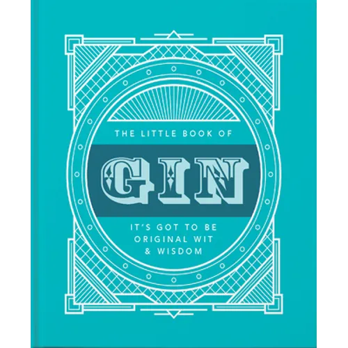 The Little Book of Gin: Distilled to Perfection - Hardcover