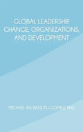 Global Leadership, Change, Organizations, and Development - Hardcover