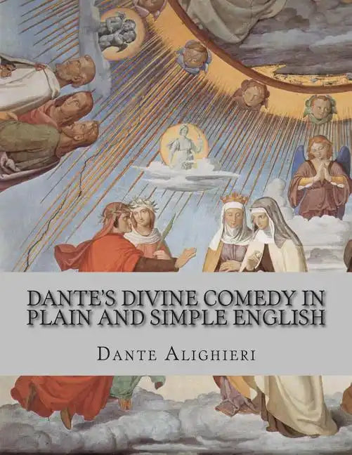 Dante's Divine Comedy In Plain and Simple English - Paperback