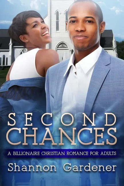 Second Chances: A Billionaire Christian African American Romance For Adults - Paperback
