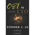 CSI to CEO: What the Dead Can Teach Us About Life and Leadership - Paperback