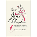 A New Jane Austen: How Americans Brought Us the World's Greatest Novelist - Paperback