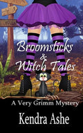 Broomsticks & Witch Tales: A Cozy Mystery Fairy Tale - Paperback