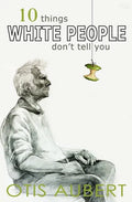 10 Things White People Don't Tell You - Paperback