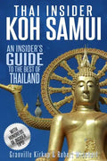 Thai Insider: Koh Samui: An Insider's Guide to the Best of Thailand - Paperback