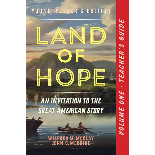 A Teacher's Guide to Land of Hope: An Invitation to the Great American Story: Young Reader's Edition, Volume 1 - Paperback