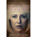 What I Wish I'd Known: Finding Your Way Through the Tunnel of Grief - Paperback