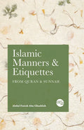 Islamic Manners and Etiquettes: From Quran and Sunnah - Paperback