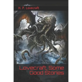 Lovecraft, Some Good Stories: (Official Edition) - Paperback