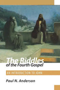 The Riddles of the Fourth Gospel: An Introduction to John - Paperback