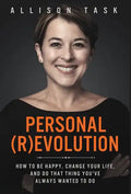 Personal Revolution: How to Be Happy, Change Your Life, and Do That Thing You've Always Wanted to Do - Hardcover
